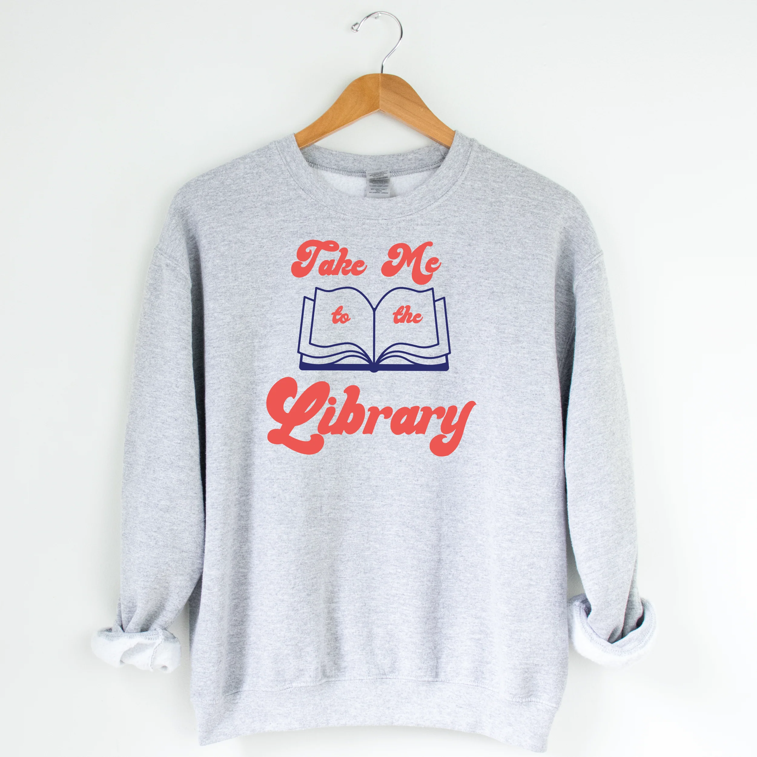 Take Me To The Library Sweatshirt